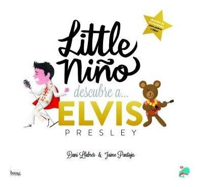 Little Niño Descubre A Elvis - Dani Llabrés (importado)