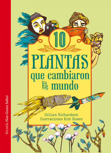 Libro 10 Plantas Que Cambiaron El Mundo De Richardson Gillia