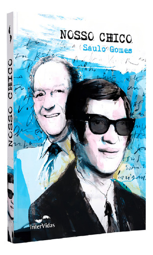 Nosso Chico, de Gomes, Saulo. Editorial INTERVIDAS, capa mole em português, 2018