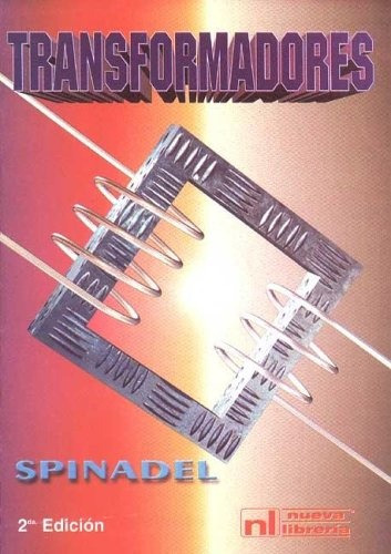 Transformadores 2/ed - Spinadel Erico