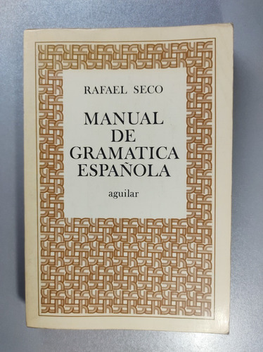 Manual De Gramática Española - Rafael Seco - Aguilar 
