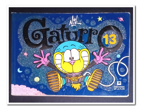 Gaturro 13, Ediciones De La Flor