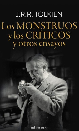 Monstruos Y Los Criticos, Los Y Otros Ensayos - J.r.r Tolkie