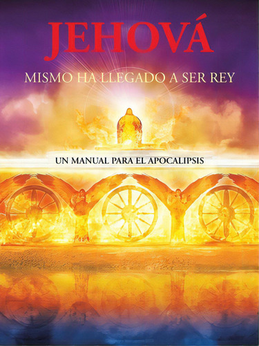 Jehovãâ¡ Mismo Ha Llegado A Ser Rey: Un Manual Para El Apocalipsis, De King, Robert. Editorial Authorhouse, Tapa Blanda En Español