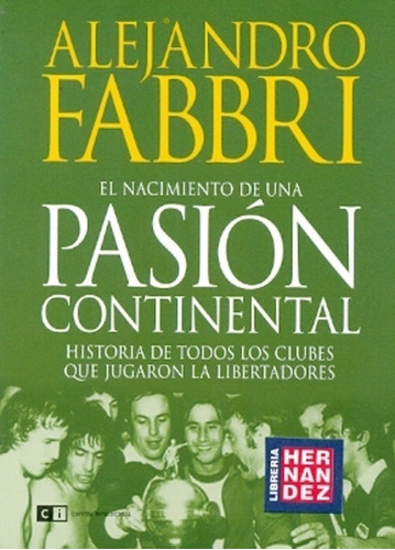 Nacimiento De Una Pasion Continental, El - Alejandro Fabbri