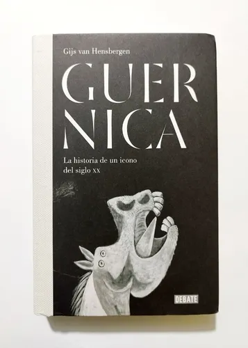 comprar Guernica La Historia De Un Ícono Del Siglo Xx - Hensbergen