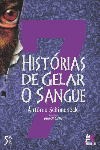 7 histórias de gelar o sangue, de Schimeneck, Antonio. Editora Edições Besourobox Ltda, capa mole em português, 2020