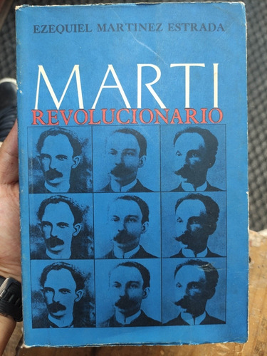 Martí Revolucionario - Ezequiel Martínez Estrada - 1967