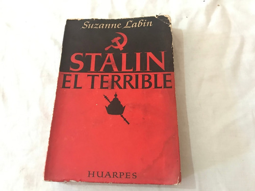 Stalin El Terrible Suzanne Labin Huarpes