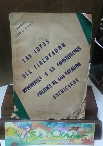 Las Ideas Del Libertador - Toro Anda, Jorge