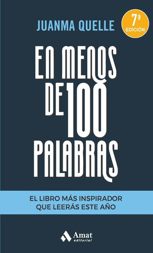 Libro : En Menos De 100 Palabras El Libro Ms Inspirador Que