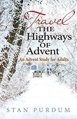 Travel The Highways Of Advent An Advent Study For Adults