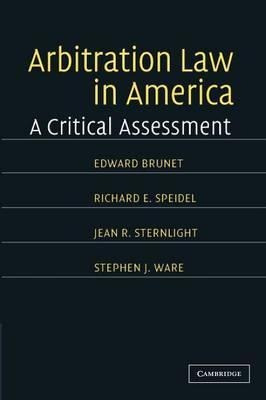 Arbitration Law In America - Edward Brunet