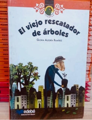 El Viejo Rescatador De Arboles