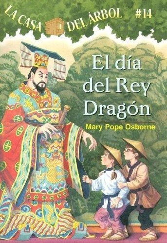 La Casa Del Arbol  14 El Dia Del Rey Dragon / Day., De Mary Pope Osbo. Editorial Lectorum Publications En Español