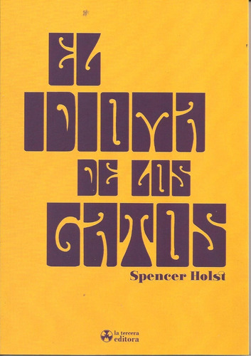 El Idioma De Los Gatos - Spencer Holst