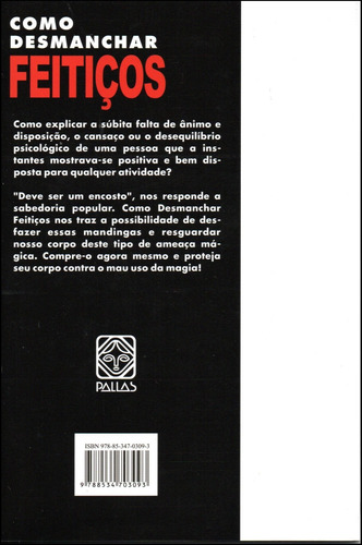 Como Desmanchar Feitiços : Rezas, Contrafeitiços, Benzeduras, Garrafadas E O Poder Da Fé - Maria Helena Farelli, Pela Pallas Editora (2015)
