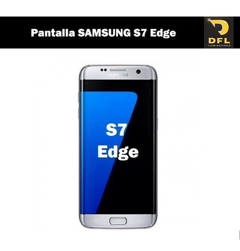 Pantalla Samsung Galaxy S7 Edge Tienda Santiago De Surco.