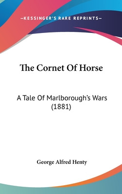 Libro The Cornet Of Horse: A Tale Of Marlborough's Wars (...