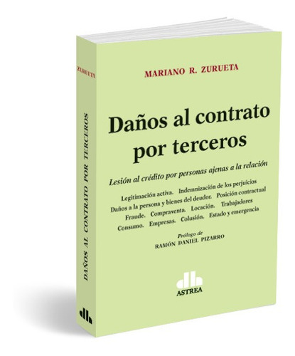 Daños Al Contrato Por Terceros - Mariano R. Zurueta