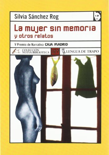 Libro La Mujer Sin Memoria Y Otros Relatos De Sanchez Rog S