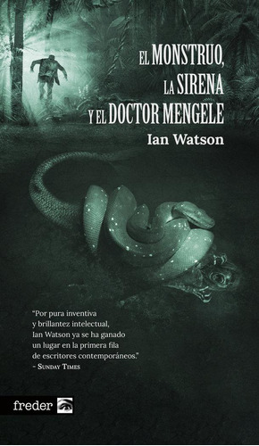 Libro: El Monstruo, La Sirena Y El Doctor Mengele. Watson, I