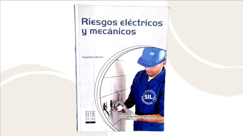Riesgos Electricos Y Mecanicos ( Libro Original )