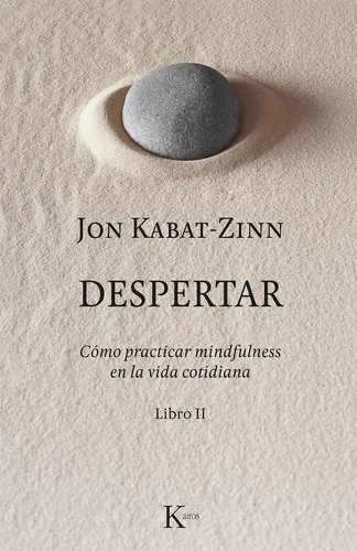 Despertar: Como Practicar Mindfulness En La Vida Cotidiana J