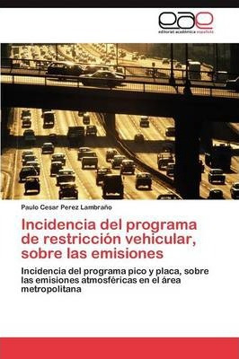 Libro Incidencia Del Programa De Restriccion Vehicular, S...