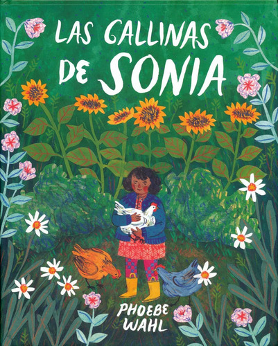 Las Gallinas De Sonia. Phoebe Wahl