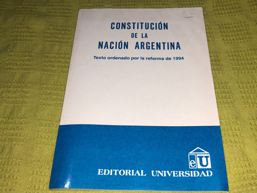 Constitución De La Nación Argentina 1994 - Universidad