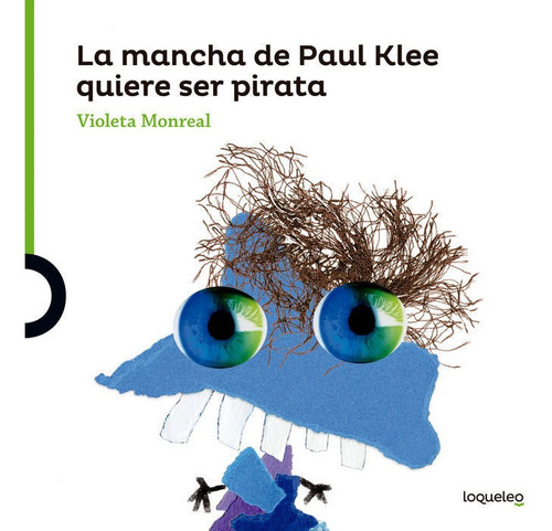 Libro La Mancha De Paul Klee Quiere Ser Pirata