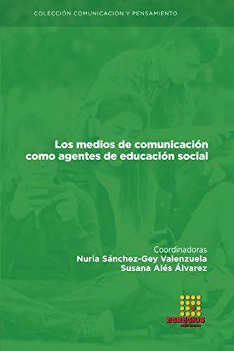 Los Medios De Comunicacion Como Agentes De Educacion Social