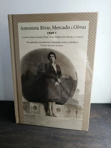 Antonieta Rivas Mercado: Obras - Antonieta Rivas Mercado: Obras