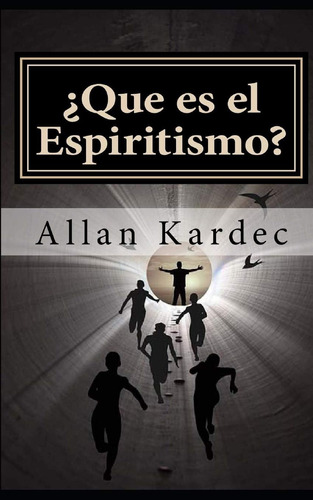 Libro: Qué Es El Espiritismo (spanish Edition)