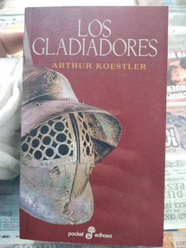 Los Gladiadores Arthur Koestler Pocket Edhasa