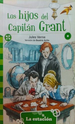 Los Hijos Del Capitán Grant Jules Verne La Estación Nuevo *