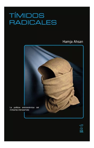 Tímidos Radicales - Hamja Ahsan - Caja Negra
