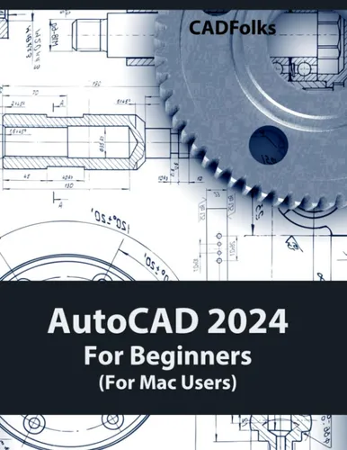 Libro: Autocad 2024 For Beginners (for Mac Users): Autocad