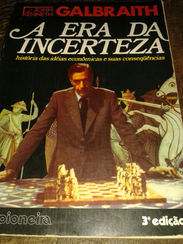 A Era Da Incerteza-john Kenneth Galbraith