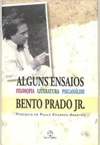 Comprar Bento Prado Jr - Alguns Ensaios - Filosofia Literatura Psicanálise