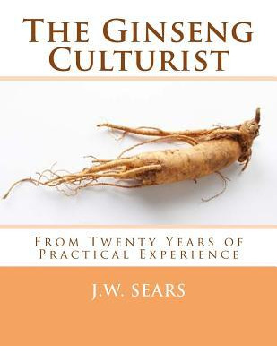 Libro The Ginseng Culturist : From Twenty Years Of Practi...