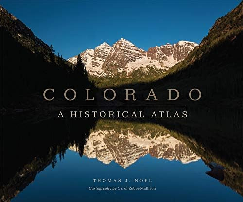 Colorado: A Historical Atlas, De Noel, Thomas J.. Editorial University Of Oklahoma Press, Tapa Blanda En Inglés