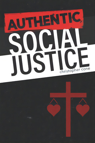 Authentic Social Justice, De E, Christopher. Editorial Lightning Source Inc, Tapa Blanda En Inglés