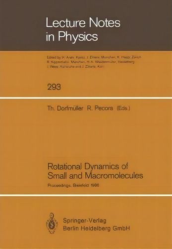 Rotational Dynamics Of Small And Macromolecules, De Thomas Dorfmuller. Lecture Tes In Physics, Vol. 1. Editorial Springer Verlag Berlin Heidelberg Gmbh Co Kg, Tapa Blanda En Inglés, 1988