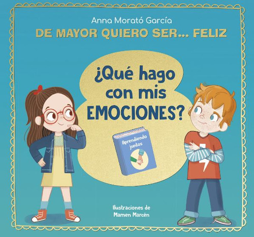 De Mayor Quiero Ser... Feliz ( Libro Nuevo Y Original )