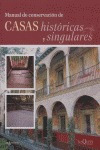 Manual Conservacion Casas Historicas Y Singulares - Aa.vv