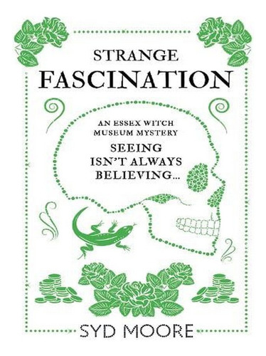 Strange Fascination: An Essex Witch Museum Mystery - T. Ew03