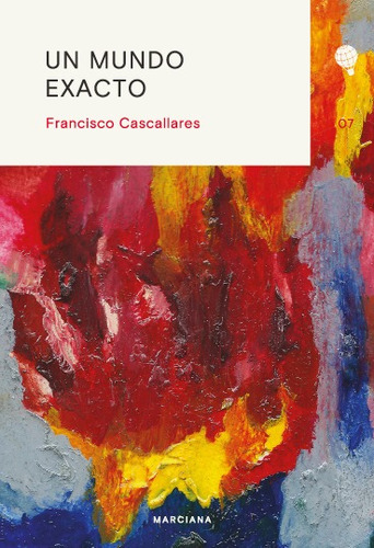 Un Mundo Exacto / Francisco Cascallares / Ed. Marciana Nuevo