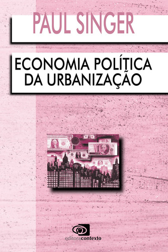 Economia política da urbanização, de Singer, Paul. Editora Pinsky Ltda, capa mole em português, 1998
